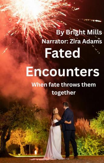 Fated Encounters: When fate throws them together