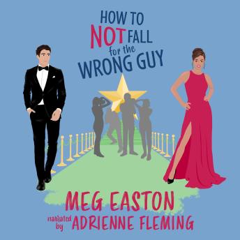 How to Not Fall for the Wrong Guy: A Closed-Door Romantic Comedy