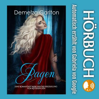 [German] - Jagen: Eine Romantasy Märchen-Neuerzählung von Rotkäppchen