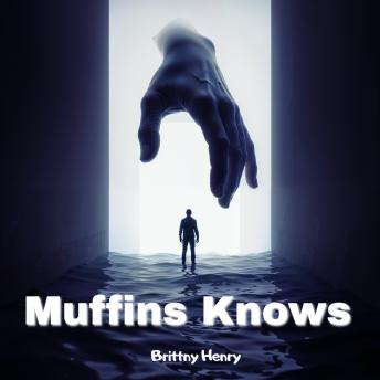 Muffins Knows - Brittny Henry
