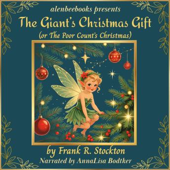The Giant's Christmas Gift: (or The Poor Count's Christmas)