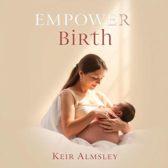 Transform Your Birth Experience with Empowering Mind Techniques: 'Unlock a transformative birth experience with captivating audio techniques for ultimate empowerment and confidence.'