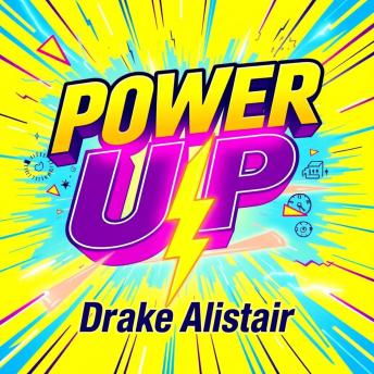 Power Up: Become a Sought-After Authority in Your Field: Transform into an influential expert and establish leadership in your industry