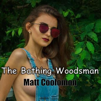 The Bathing Woodsman: Lady Chambers's Lover