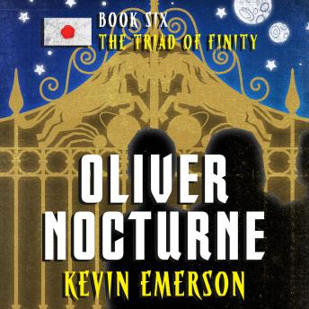 The Triad of Finity: Oliver Nocturne, Book 6