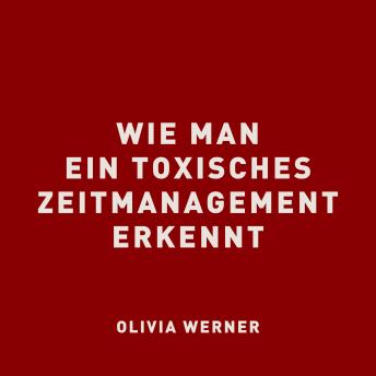 [German] - Wie man ein toxisches Zeitmanagement erkennt