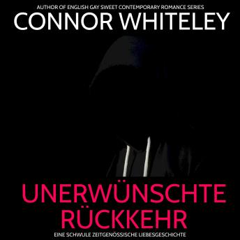 [German] - Unerwünschte Rückkehr: Eine schwule zeitgenössische Liebesgeschichte
