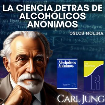 [Spanish] - La ciencia detrás de Alcohólicos Anónimos: Experiencias AA