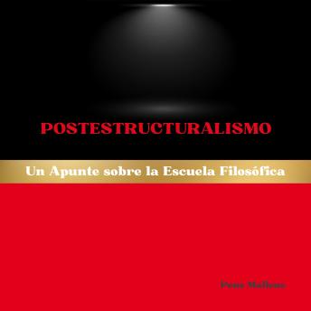 [Spanish] - Postestructuralismo: Un Apunte sobre la Escuela Filosófica