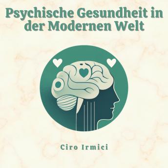 [German] - Psychische Gesundheit in der Modernen Welt: Die Herausforderungen der Heutigen Gesellschaft Meistern