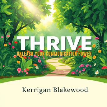 THRIVE: Unleash Your Communication Power: 'Elevate your skills! Dive into dynamic audio lessons to unleash your communication potential today!'
