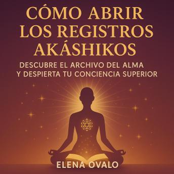 [Spanish] - Cómo Abrir los Registos Akáshicos