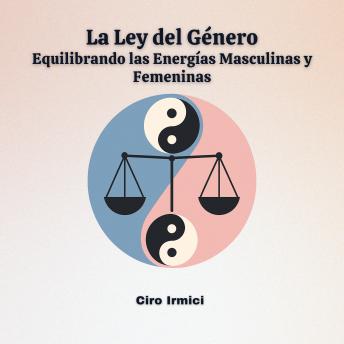 [Spanish] - La Ley del Género: Equilibrando las Energías Masculinas y Femeninas