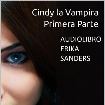 [Spanish] - Cindy la Vampira. Primera Parte: Cindy la Vampira Vols. 1 al 5