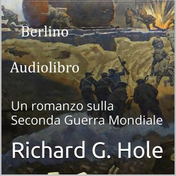 [Italian] - Berlino: Un romanzo sulla Seconda Guerra Mondiale