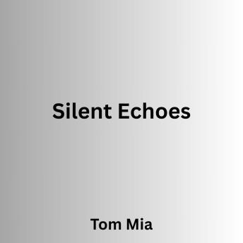 Silent Echoes