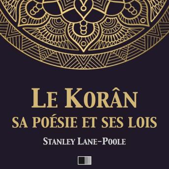 [French] - Le Korân, sa poésie et ses lois
