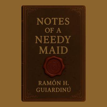 Notes of a Needy Maid