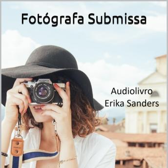 [Portuguese] - Fotógrafa Submissa: Coleção Dominação Erótica 02