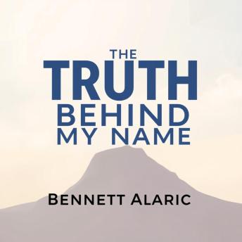 The Truth Behind My Name: Secrets of Survival and Strength: 'Discover powerful lessons in ‘The Truth Behind My Name’ audiobook—your guide to survival and inner strength!'