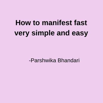 How to manifest fast very simple and easy: one thing can help you shift fast now