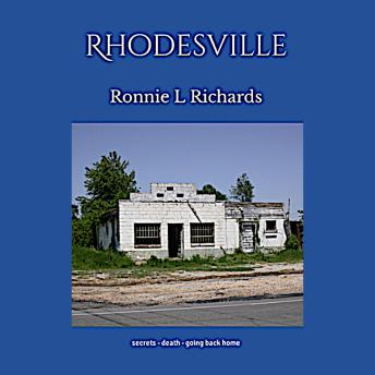 RHODESVILLE: secrets - death - going back home
