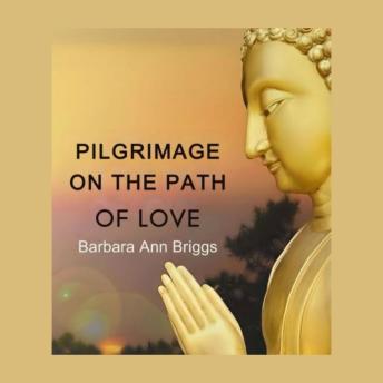 Pilgrimage on the Path of Love: A Woman's Journey of Spiritual Awakening and Self-Discovery
