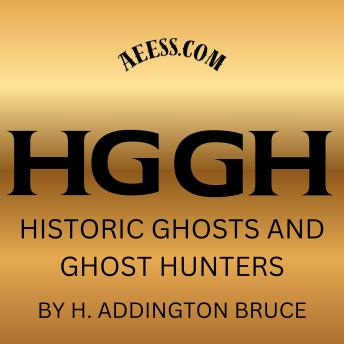 Historic Ghosts and Ghost Hunters