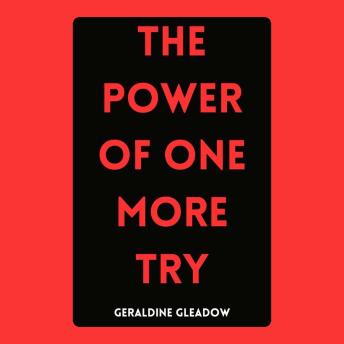 The Power of One More Try