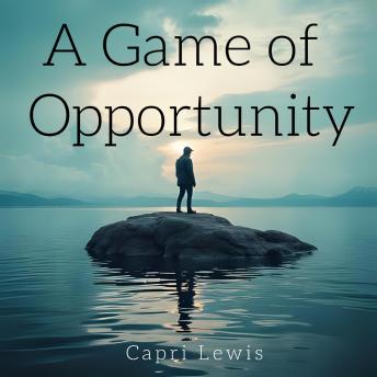 Game of Opportunity - Capri Lewis