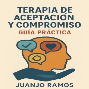 [Spanish] - Terapia de aceptación y compromiso: guía práctica