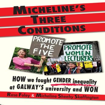 Micheline's Three Conditions: How We Fought Gender Inequality at Galway's University and Won