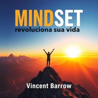 MINDSET revoluciona sua vida: 'Transforme sua mentalidade! Descubra lições impactantes em nosso audiolivro para mudar sua vida positivamente!'