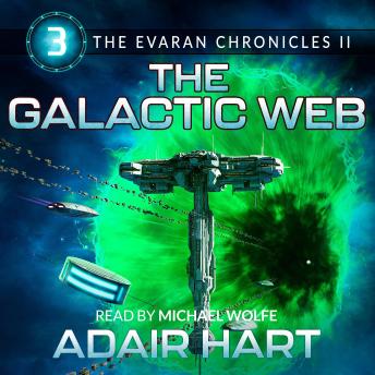 The Galactic Web: Book 3 of The Evaran Chronicles II