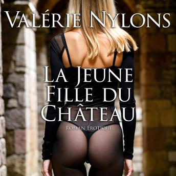 [French] - La Jeune Fille du Château | Roman Érotique