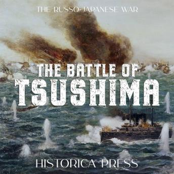 The Battle of Tsushima: The Russo-Japanese War
