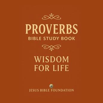 Proverbs Bible Study Book: Wisdom for Life