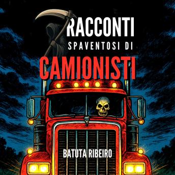 [Italian] - 7 Racconti Spaventosi Di Camionisti