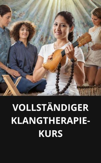 [German] - VOLLSTÄNDIGER KLANGTHERAPIE-KURS