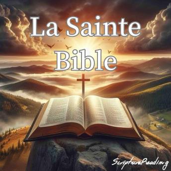 [French] - La Sainte Bible: Ancien et Nouveau Testament