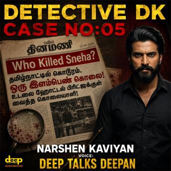 [Tamil] - Detective DK | Case No:05 | Who Killed Sneha?: A cold case