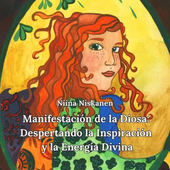 [Spanish] - Manifestación de la Diosa: Despertando la Inspiración y la Energía Divina