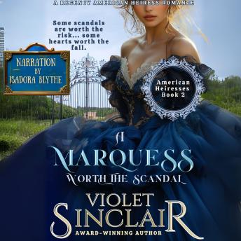 A Marquess Worth the Scandal: A Regency Romance