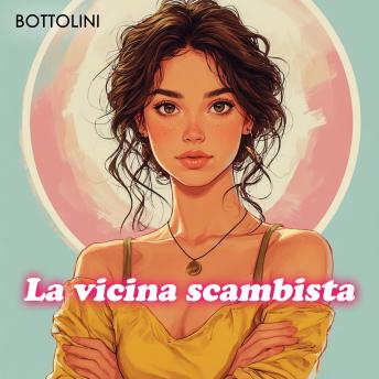 [Italian] - La vicina scambista: Audiolibro erotico