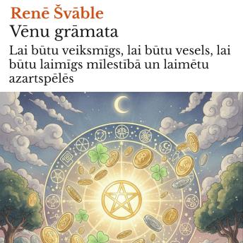 [Latvian] - Vēnu grāmata: Lai būtu veiksmīgs, lai būtu vesels, lai būtu laimīgs mīlestībā un laimētu azartspēlēs