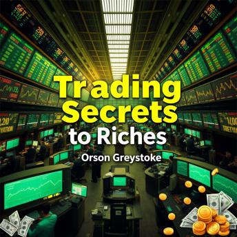 Trading Secrets to Riches: 'Elevate your trading skills with impactful audio lessons crafted to maximize your path to riches!'