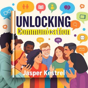UNLOCKING Communication: Secrets to Effortless Connection: 'Discover the secrets to effortless communication! Engage with dynamic audio lessons for improved connection and impact.'