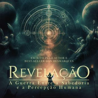 [Portuguese] - Revelação: A Guerra Entre a Sabedoria e a Percepção Humana