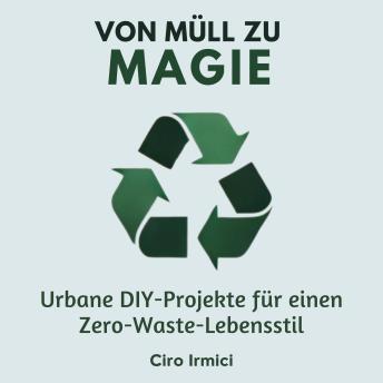 [German] - Von Müll zu Magie: Urbane DIY-Projekte für einen Zero-Waste-Lebensstil