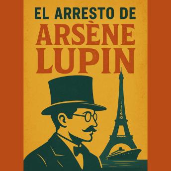 [Spanish] - El arresto de Arsène Lupin